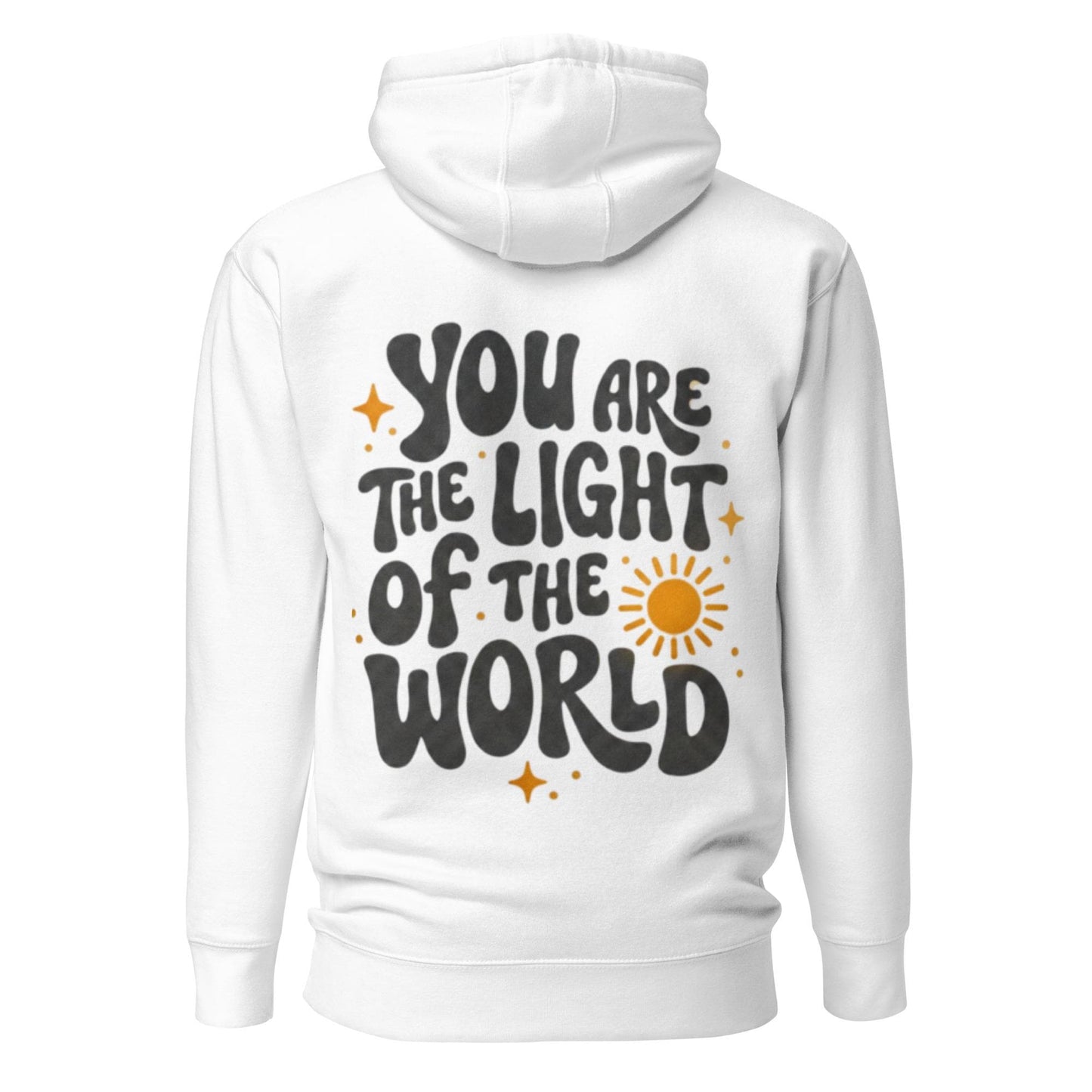You Are The Light Of The World Hoodie