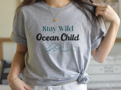 Stay Wild Ocean Child Tee