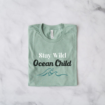Stay Wild Ocean Child Tee