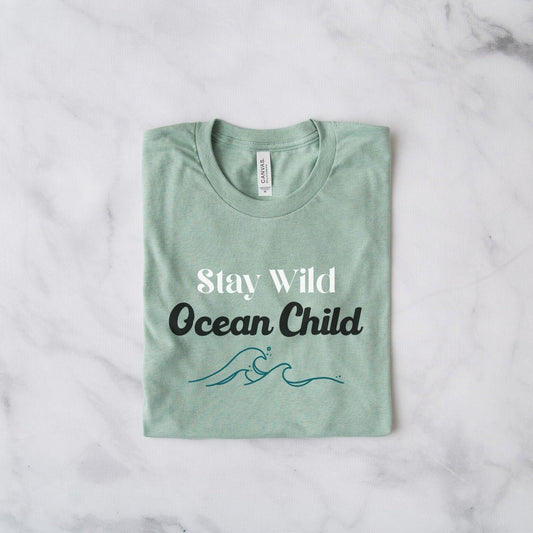 Stay Wild Ocean Child Tee