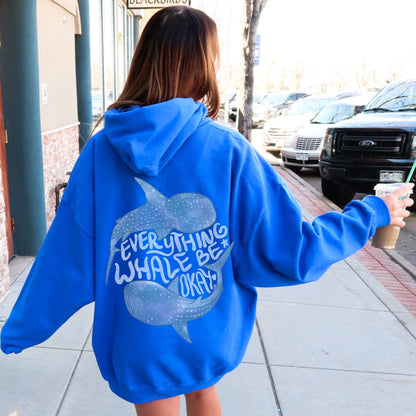 Everything Whale Be Okay Hoodie