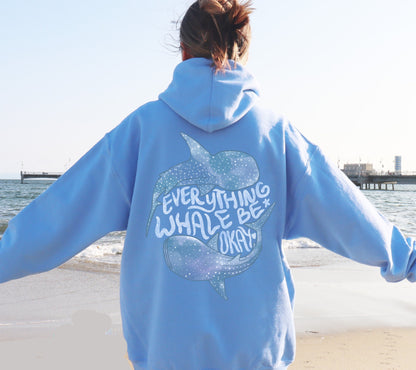 Everything Whale Be Okay Hoodie