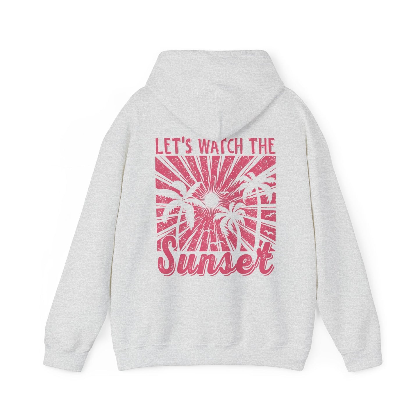 Lets Watch The Sunset Hoodie
