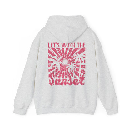 Lets Watch The Sunset Hoodie