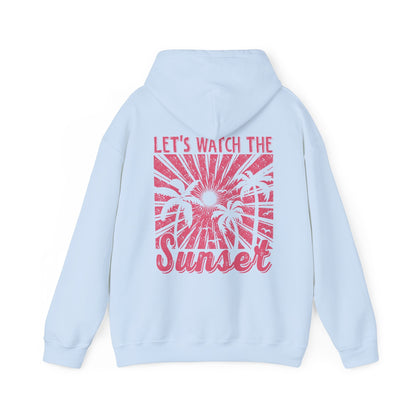 Lets Watch The Sunset Hoodie