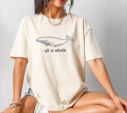 All Is Whale Shirt V4