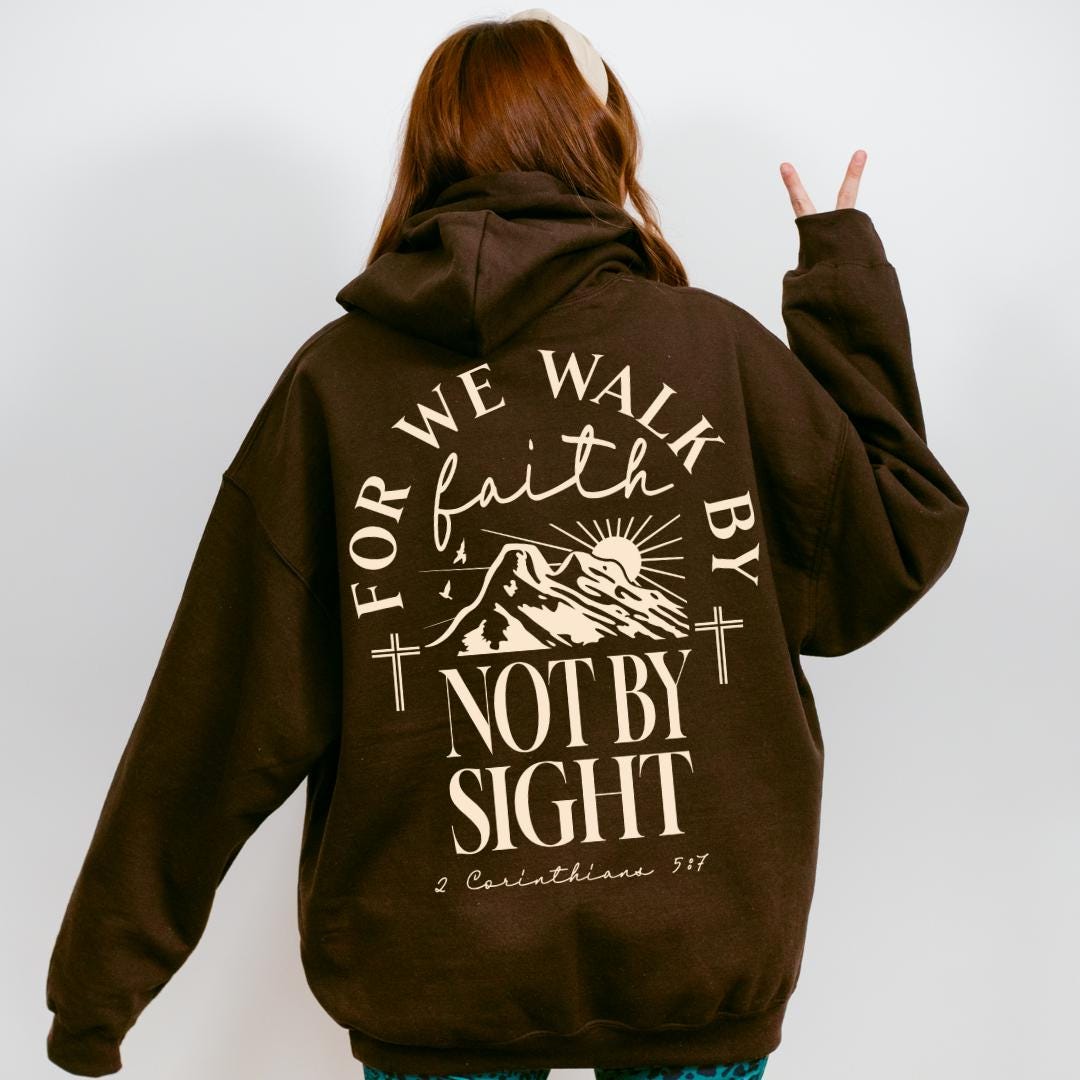 Walk By Faith Christian Hoodie