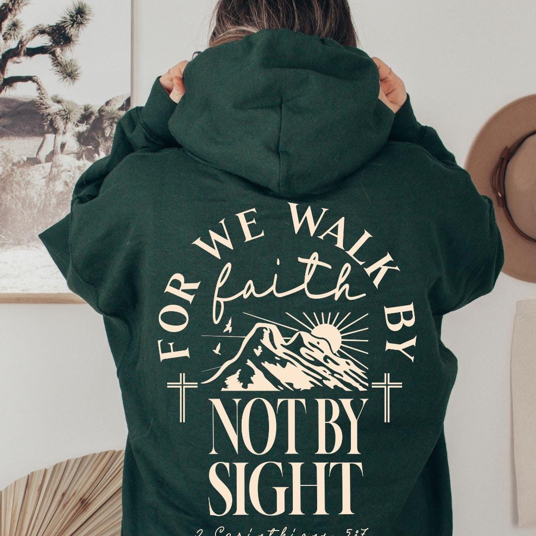 Walk By Faith Christian Hoodie
