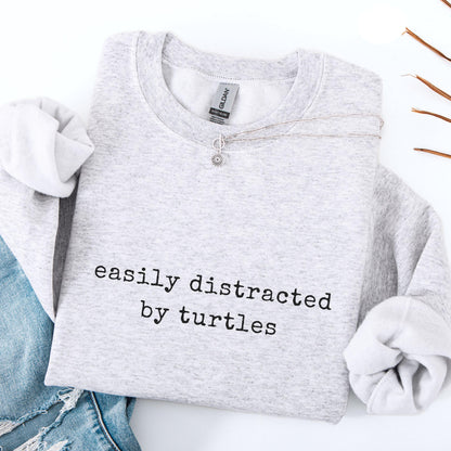 Easily Distracted By Turtles Sweatshirt