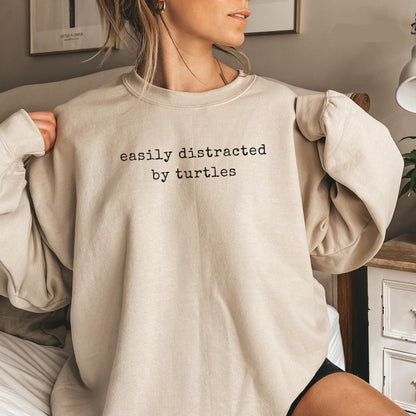 Easily Distracted By Turtles Sweatshirt