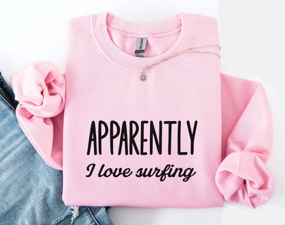Apparently I Love Surfing Sweater