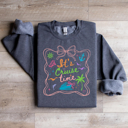 It's Cruise Time Sweatshirt
