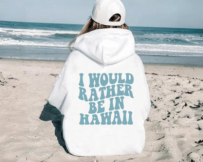 Be In Hawaii Hoodie