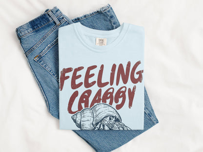 Feeling Crabby T-Shirt
