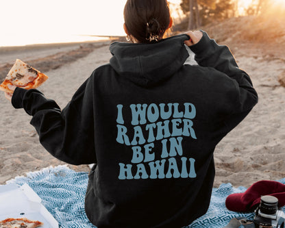Be In Hawaii Hoodie