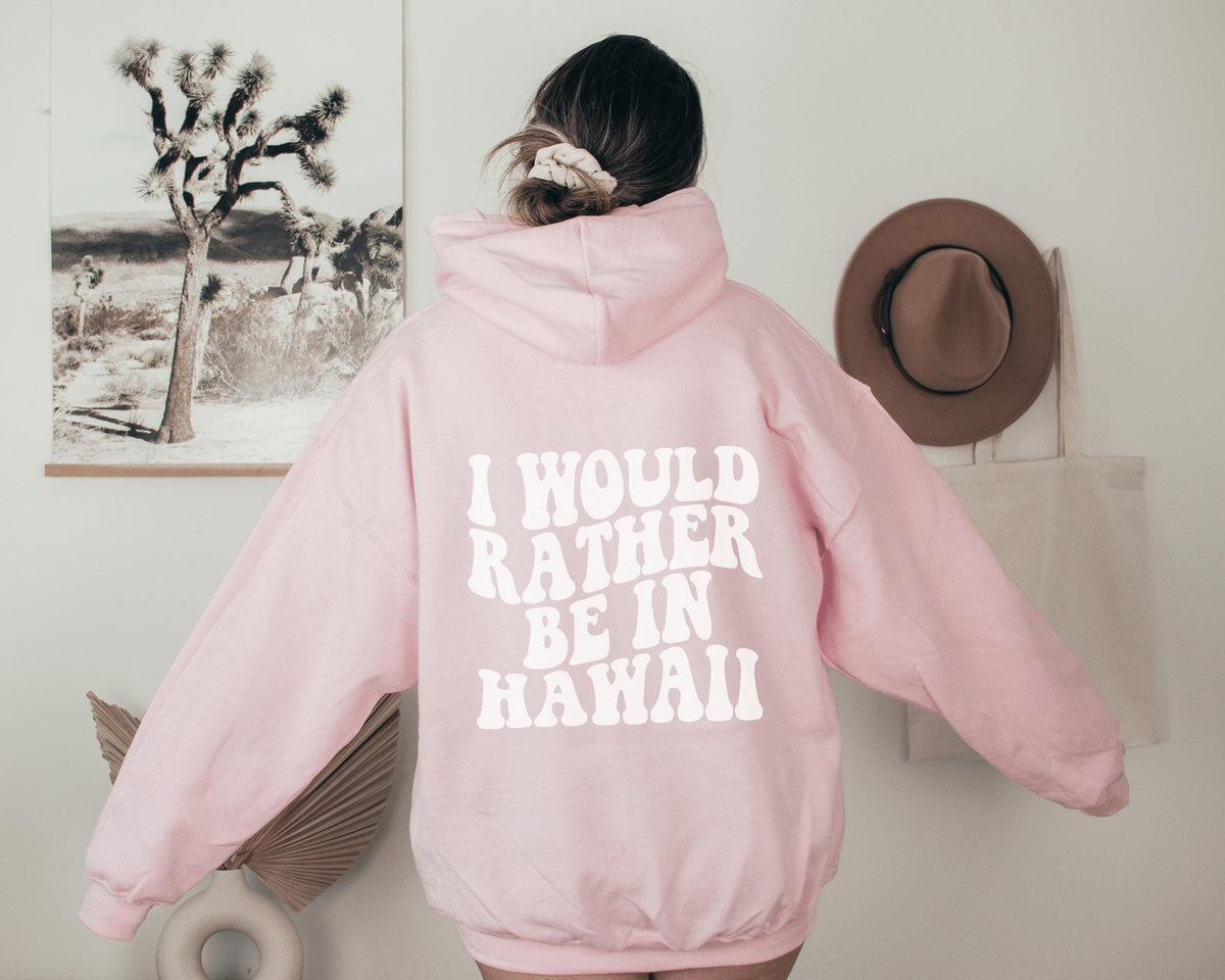 Be In Hawaii Hoodie