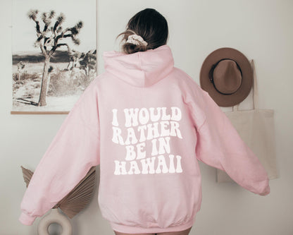 Be In Hawaii Hoodie