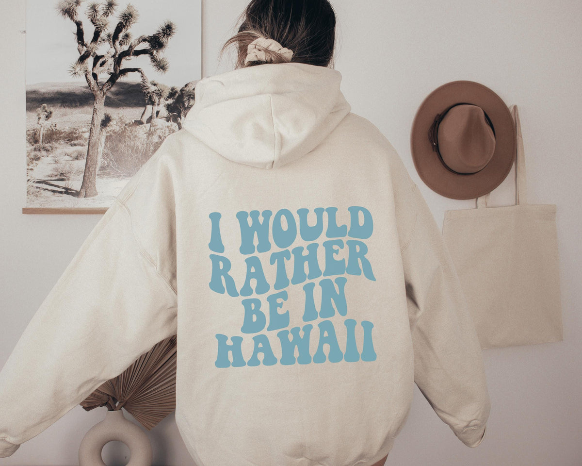 Be In Hawaii Hoodie