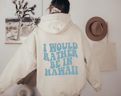 Be In Hawaii Hoodie