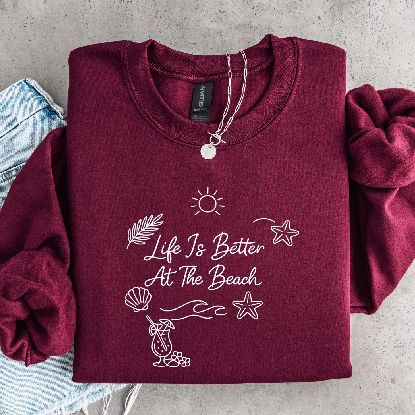 Life Is Better At The Beach Sweatshirt