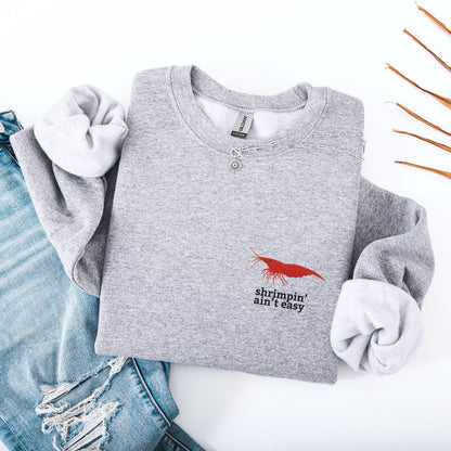 Shrimpin Aint Easy Crewneck