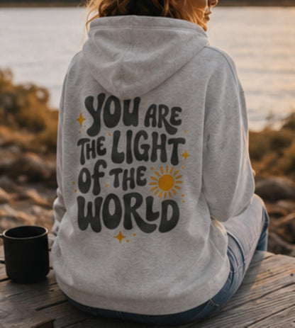 You Are The Light Of The World Hoodie